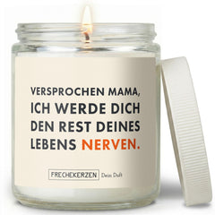 Freche Kerze | versprochen mama, ich werde dich den rest deines lebens nerven.