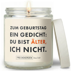 Duftkerze mit Spruch | zum geburtstag ein gedicht: du bist älter, ich nicht.
