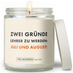 Lustige Kerze | zwei gründe lehrer zu werden: juli und august!