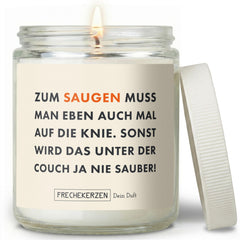 Duftkerze mit Spruch | zum saugen muss man eben auch mal auf die knie. sonst wird das unter der couch ja nie sauber!