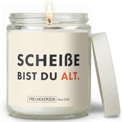 Duftkerze mit Spruch | scheiße bist du alt.