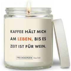 Kerze mit Spruch | kaffee hält mich am leben, bis es zeit ist für wein.