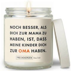 Kerze mit Spruch | noch besser, als dich zur mama zu haben, ist, dass meine kinder dich zur oma haben.