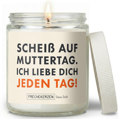 Sojawachs Kerze | scheiß auf muttertag. ich liebe dich jeden tag!